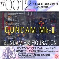 GUNDAM MK-II 0012 Fix Figuration
